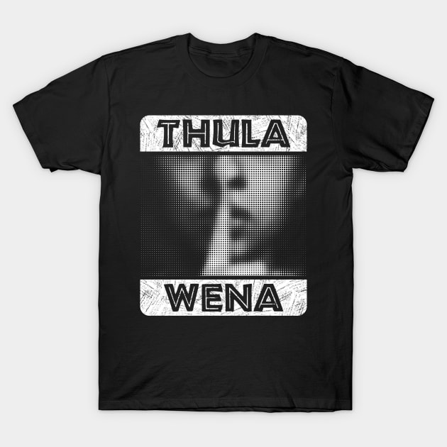 Thula Wena - Zulu phrase which means ‘be quiet’. African style lettering with a halftone image of a finger over a mouth. T-Shirt by RobiMerch